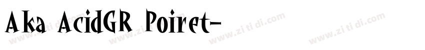 Aka AcidGR Poiret字体转换